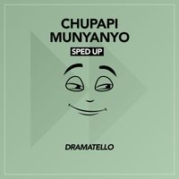 Dramatello - Chupapi Munyanyo (Sped Up) (Explicit)