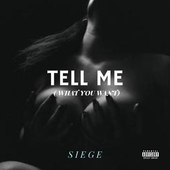 Siege - Tell Me (Explicit)