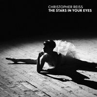Christopher Reiss - The Stars in Your Eyes