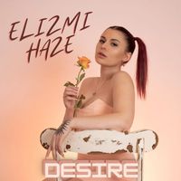 Elizmi Haze - Desire