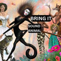 Sound Animal - Bring It