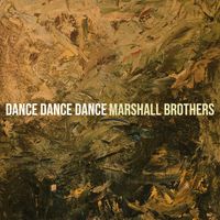 Marshall Brothers - Dance Dance Dance
