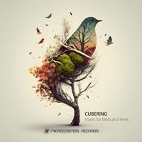 Cubering - Music for Birds and Trees