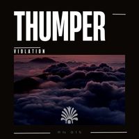 Thumper - Violation