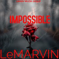 LeMarvin - Impossible