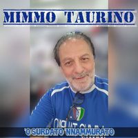 Mimmo Taurino - O surdato 'nnammurato