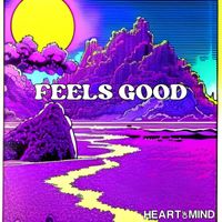 Heart of Mind - Feels Good