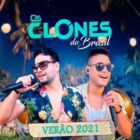 Os Clones do Brasil - Verão 2021