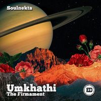 Soulnekta - Umkhathi (The Firmament)