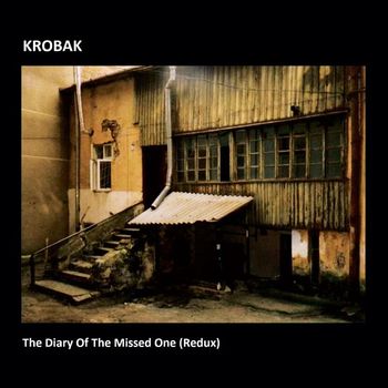 Krobak - The Diary of the Missed One (Redux)