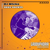 Dj M1cko - Jazz Jackin