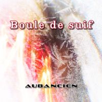 Aubancien - Boule de suif