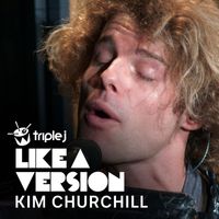 Kim Churchill - Just For You (triple j Like A Version)