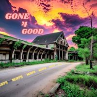 Murph - Gone 4 Good