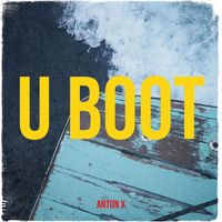 Anton X - U Boot (Explicit)