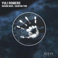 Yuli Romero - Rushing Wave / Haunting Tune