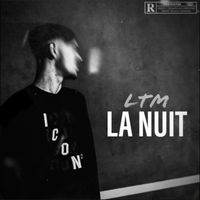 Ltm - La nuit (Explicit)