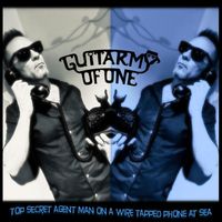 Guitarmy of One - Top Secret Agent Man on a Wire Tapped Phone at Sea