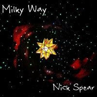 Nick Spear - Milky Way