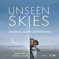 Helena Czajka - Unseen Skies (Original Score Soundtrack)