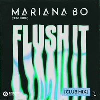 Mariana BO - Flush It (feat. STRIO) [Club Mix]