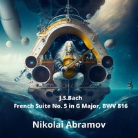 Nikolai Abramov - French Suite No. 5 in G Major, BWV 816