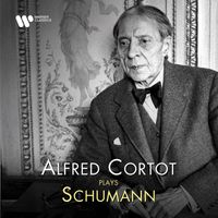 Alfred Cortot - Alfred Cortot Plays Schumann