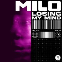 Milo - Losing My Mind