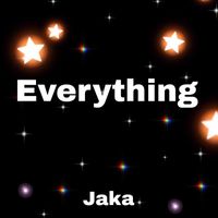 Jaka - Everything