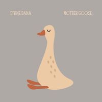 Divine Dana - Mother Goose