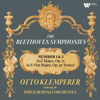 Otto Klemperer - Beethoven: Symphonies Nos. 1 & 3 "Eroica" (Remastered)