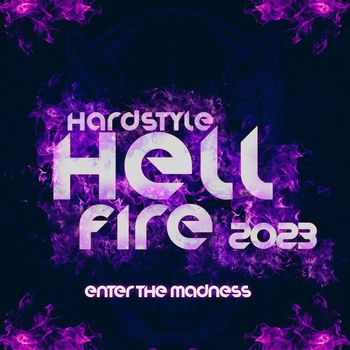 Various Artists - Hardstyle Hellfire 2023 - Enter the Madness