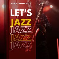 Herb Pomeroy - Let's Jazz - Herb Pomeroy