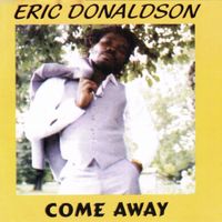 Eric Donaldson - Come Away