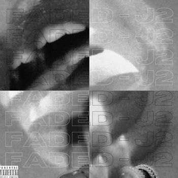 J2 - FADED (Sped Up & Slowed Down) (Explicit)
