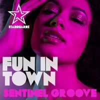 Sentinel Groove - Fun in Town