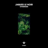 Jaques Le Noir - Otherside