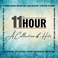 11th Hour - A Collection of Hits