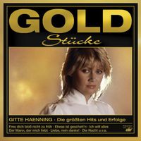 Gitte Haenning - Goldstücke: Die größten Hits & Erfolge