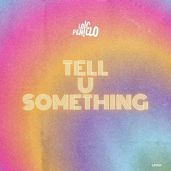 Loic Penillo - Tell U Something (Short Edit)