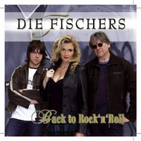 Die Fischers - Back to Rock'n Roll