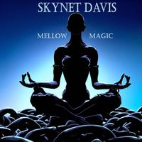 Skynet Davis - Mellow Magic
