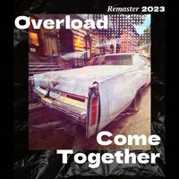 Overload - Come Together (Remaster 2023)