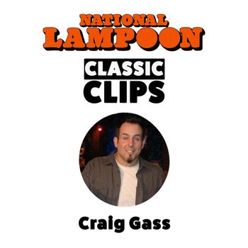 National Lampoon featuring Craig Gass - Classic Clips: Craig Gass (Explicit)