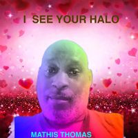Mathis Thomas - I SEE YOUR HALO