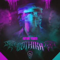 Bryant Garcia - Gothika (Explicit)