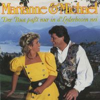 Marianne & Michael - Der Bua paßt nur in d'Lederhosen nei