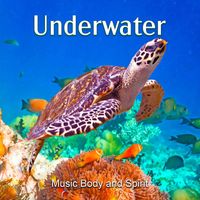Music Body and Spirit - Underwater