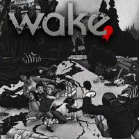 Wake - Weathered (Explicit)