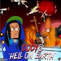 Dody6 - Hell On Earth (Explicit)